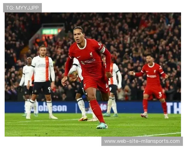 利物浦角球战术极具威胁,范迪克头球顶偏 利物浦角球战术极具威胁,范迪克头球顶偏